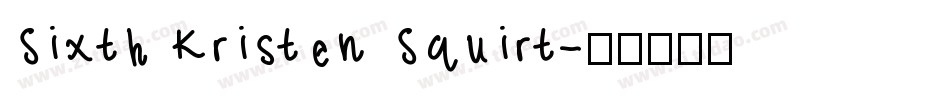 Sixth Kristen Squirt字体转换